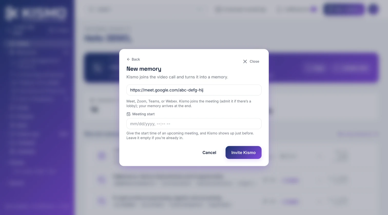 calling the KISMO number from the phone you already own, or inviting KISMO to a video call